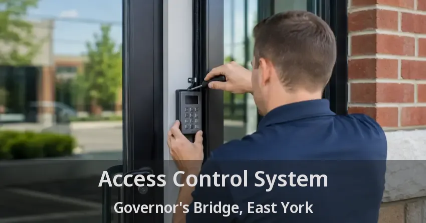 Access Control System Governor's Bridge, East York - ON