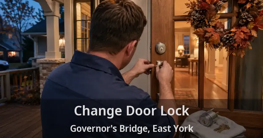 Change Door Lock Governor's Bridge, East York - ON