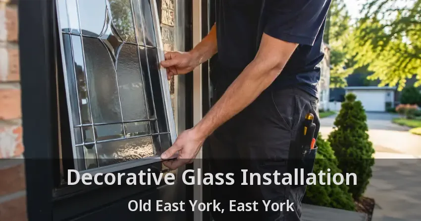 Decorative Glass Installation Old East York, East York - ON