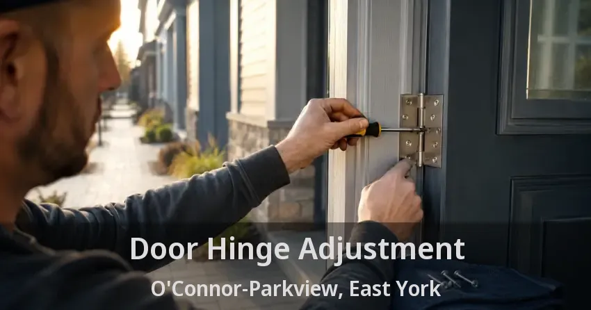 Door Hinge Adjustment O'Connor-Parkview, East York - ON
