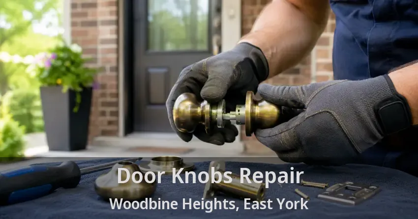 Door Knobs Repair Woodbine Heights, East York - ON