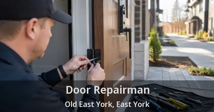 Door Repairman Old East York, East York - ON