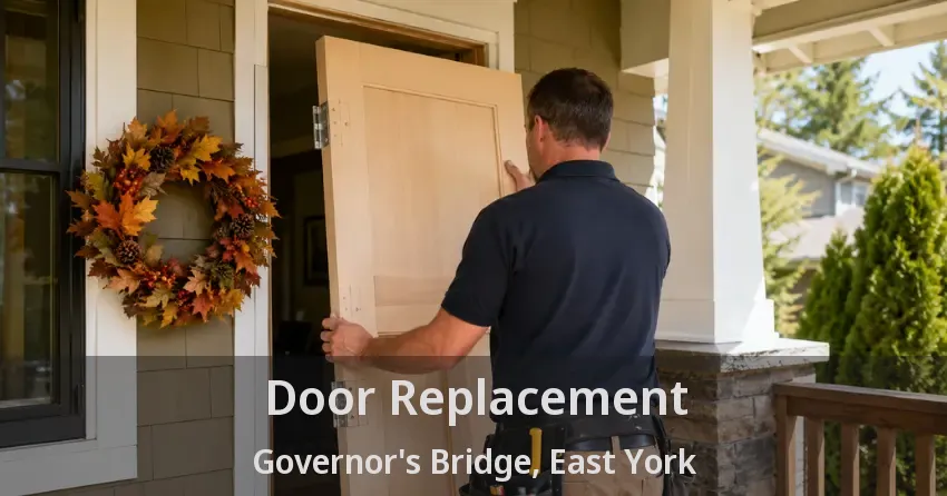 Door Replacement Governor's Bridge, East York - ON