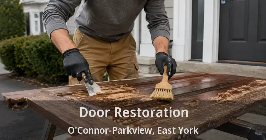 Door Restoration O'Connor-Parkview, East York - ON