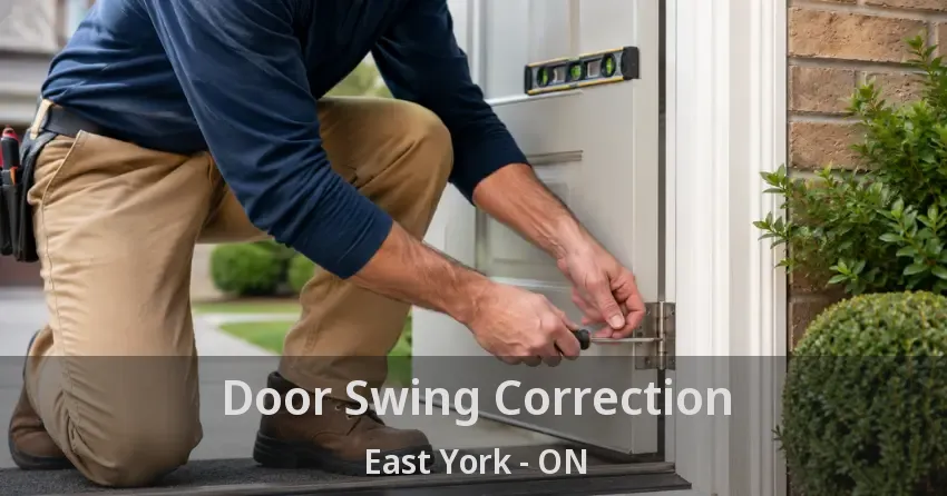 Door Swing Correction East York - ON