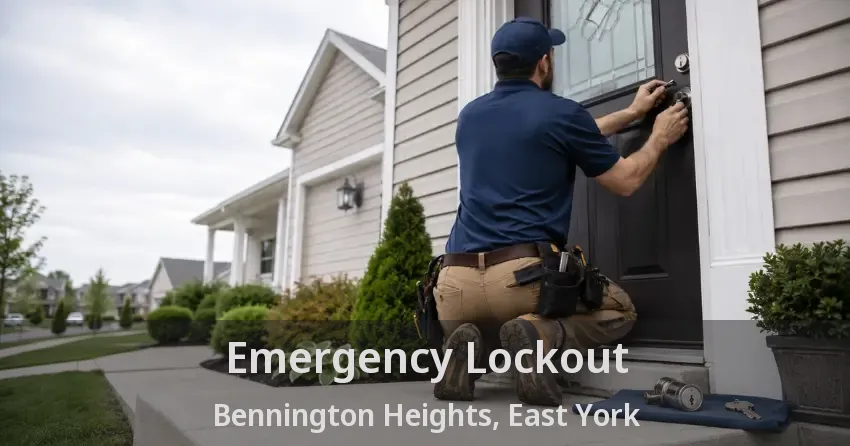 Emergency Lockout Bennington Heights, East York - ON