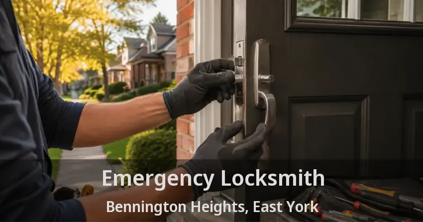 Emergency Locksmith Bennington Heights, East York - ON