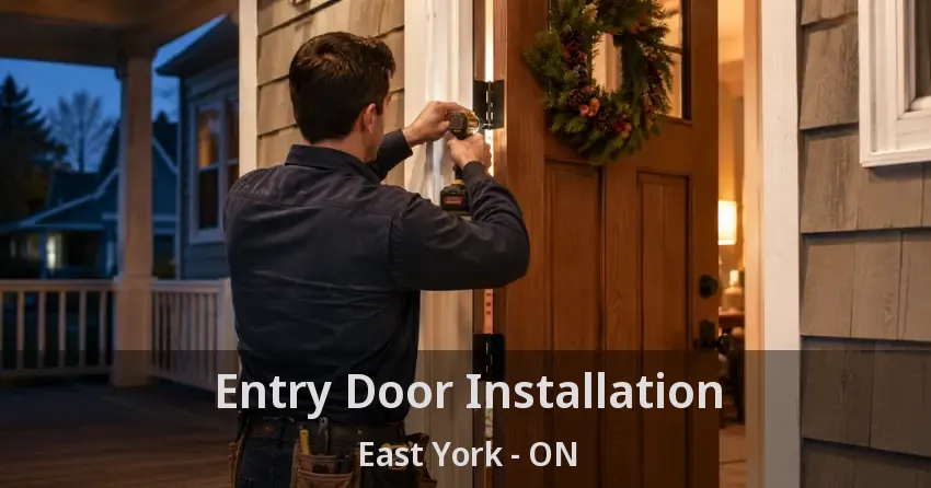Entry Door Installation East York - ON