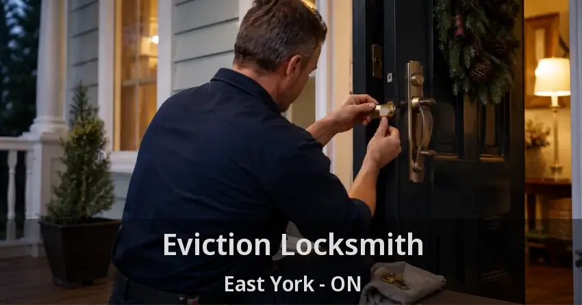 Eviction Locksmith East York - ON