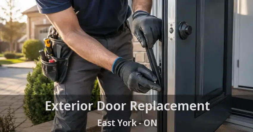 Exterior Door Replacement East York - ON