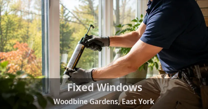 Fixed Windows Woodbine Gardens, East York - ON