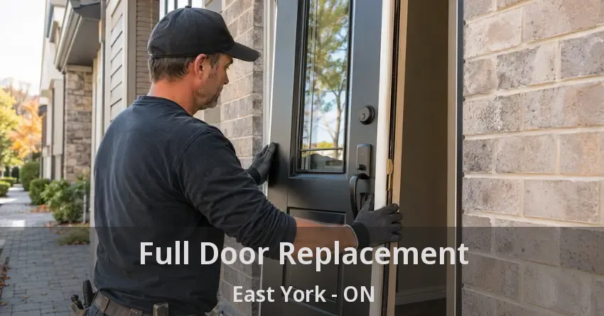 Full Door Replacement East York - ON