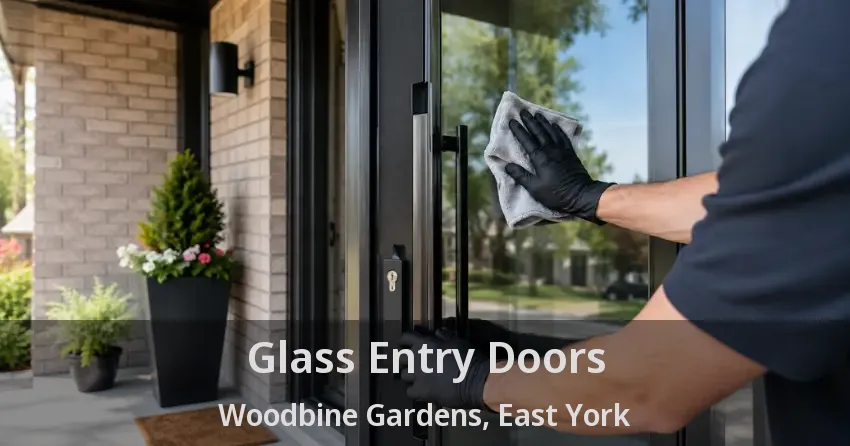 Glass Entry Doors Woodbine Gardens, East York - ON