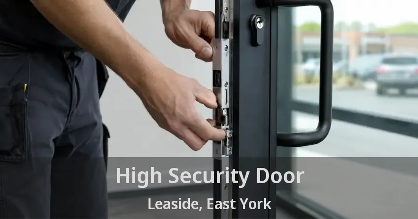 High Security Door Leaside, East York - ON