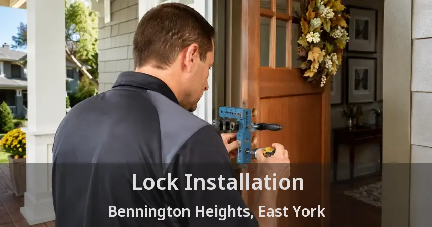 Lock Installation Bennington Heights, East York - ON