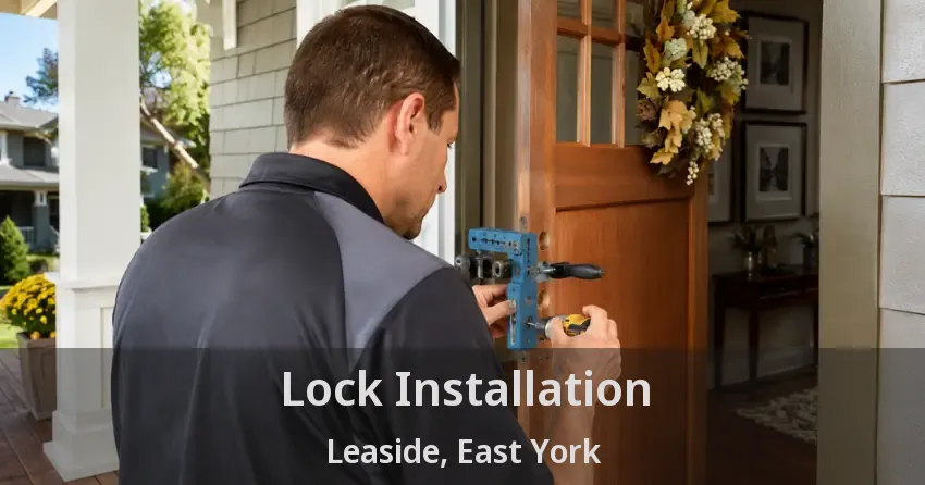 Lock Installation Leaside, East York - ON
