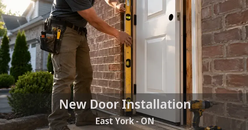 New Door Installation East York - ON
