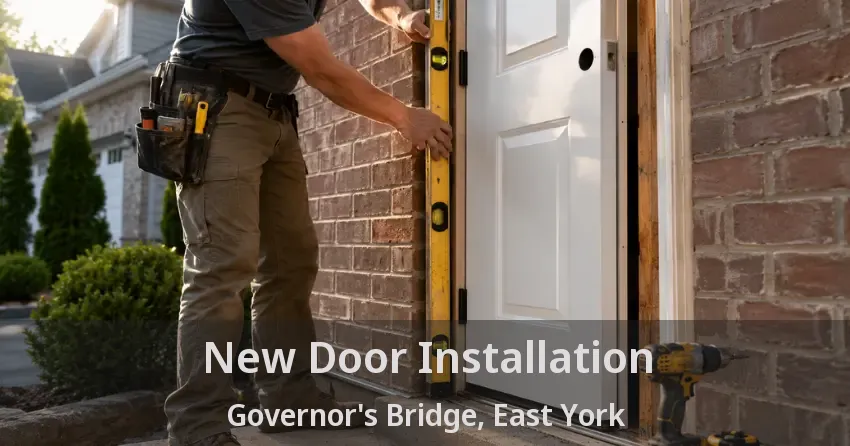 New Door Installation Governor's Bridge, East York - ON