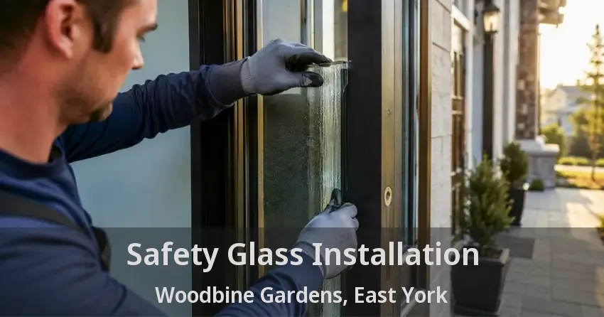 Safety Glass Installation Woodbine Gardens, East York - ON