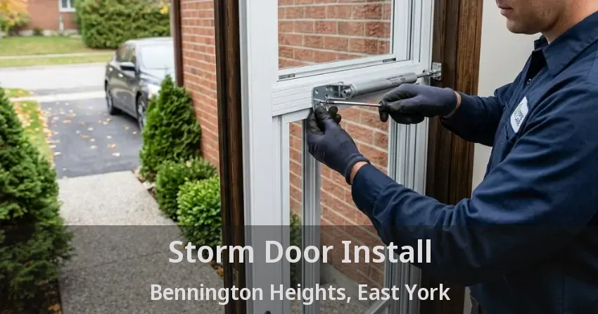 Storm Door Install Bennington Heights, East York - ON