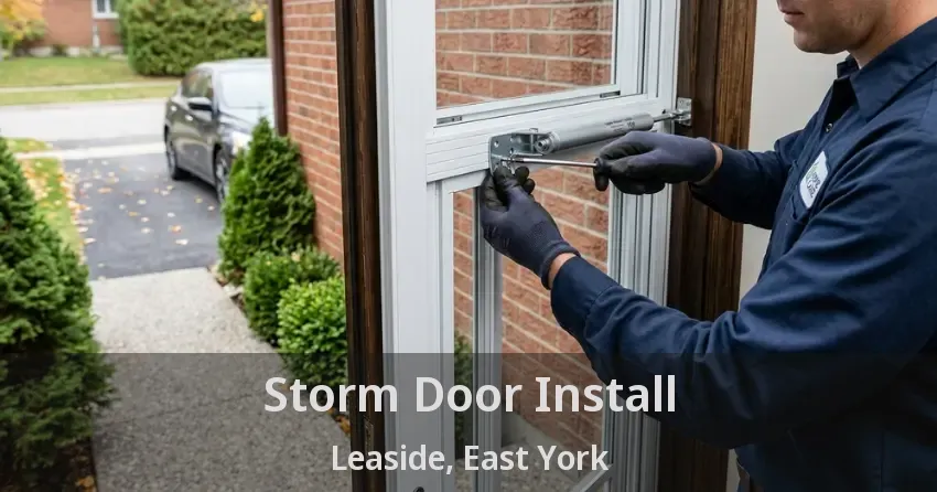 Storm Door Install Leaside, East York - ON