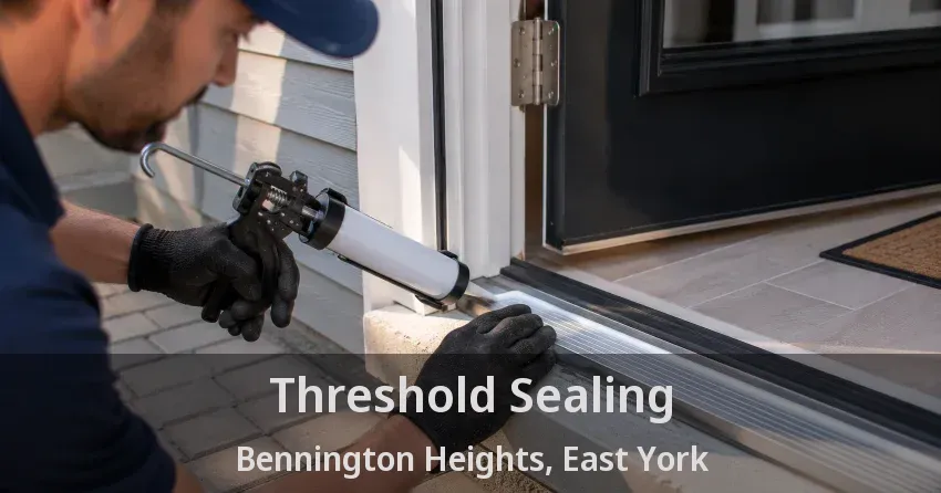 Threshold Sealing Bennington Heights, East York - ON