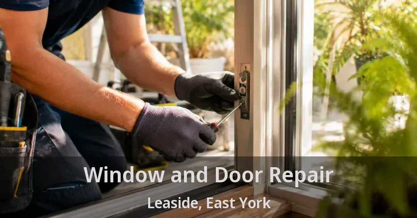 Window and Door Repair Leaside, East York - ON